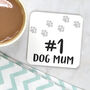 Dog Mum Coaster, thumbnail 1 of 2