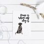 Home Is Where My Dog Is Black Labrador Print, thumbnail 2 of 5