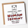 'My Human Servant' From The Dog Valentine's Day Card, thumbnail 2 of 2