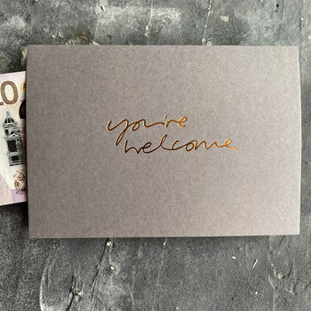 You're Welcome Hand Foiled Cash Card, 6 of 7