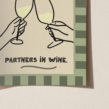 Personalised Partners In Wine Funny Friend Print, 9 of 12