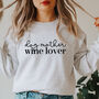 Dog Mother Wine Love Ladies Sweatshirt, thumbnail 1 of 2