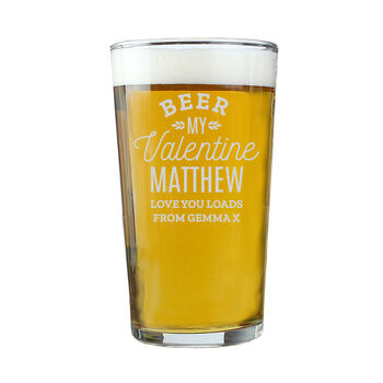 Personalised Beer My Valentine Pint Glass, 3 of 3