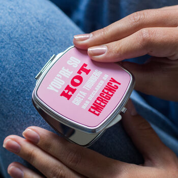 Funny 'You're So Hot' Compact Mirror, 5 of 7