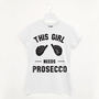 This Girl Needs Prosecco Women’s Slogan T Shirt, thumbnail 2 of 3