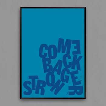 Come Back Stronger Typographic Screen Print, 6 of 6