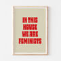 Retro 70s In This House We Are Feminists Print, thumbnail 2 of 6