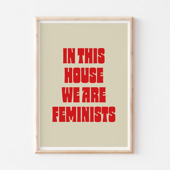 Retro 70s In This House We Are Feminists Print, 2 of 6