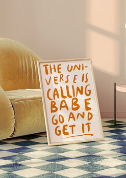The Universe Is Calling Babe, Go And Get It, 5 of 6