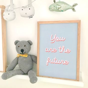 You Are The Future Art Print A4, 3 of 4