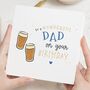 Funny Beer Birthday Card For Dad, thumbnail 1 of 7