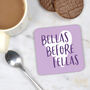 Bellas Before Fellas Coaster, thumbnail 1 of 5