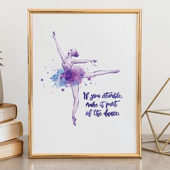 If You Stumble, Make It Part Of The Dance Print, 3 of 4