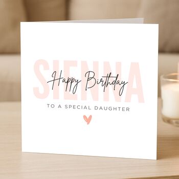 Personalised Birthday Card For Special Daughter, 4 of 8