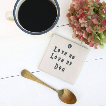 Love Me Love My Dog Ceramic Coaster, 3 of 4