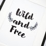 'Wild And Free' Monochrome Typography Print, thumbnail 2 of 2