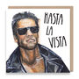 Arnold Schwarzenegger Leaving Card, Hasta La Vista Baby, thumbnail 2 of 3