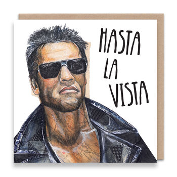 Arnold Schwarzenegger Leaving Card, Hasta La Vista Baby, 2 of 3
