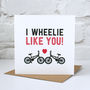 I Wheelie Like You Card, thumbnail 3 of 4