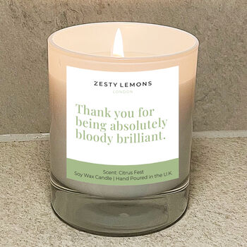 Thank You Candle | For Being Bloody Brilliant By Zesty Lemons