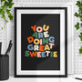 You’re Doing Great Sweetie Typography Print, thumbnail 1 of 2