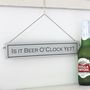 'It's Beer O'clock' Hand Painted Wooden Sign, thumbnail 1 of 4