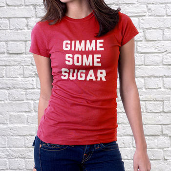 Gimme Some Sugar T Shirt, 2 of 5