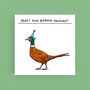 Here's Your Birthday Pheasant Card, thumbnail 1 of 2