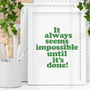 Retro Inspirational Typography Print Impossible Until It's Done, thumbnail 1 of 4