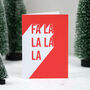 'Fa La La La La' Christmas Card, thumbnail 1 of 6