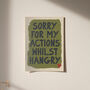 Sorry I'm Hangry Funny Kitchen Print, thumbnail 6 of 11