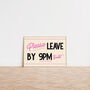 Retro Please Leave By 9pm Funny Wall Art Print, thumbnail 7 of 10