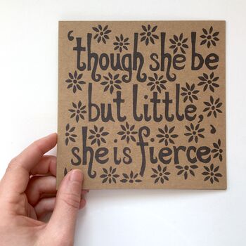 Shakespeare Card. She Be But Little, She Is Fierce, 2 of 3