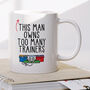 Funny Gift Mug For Man Who Loves Trainers, thumbnail 1 of 4