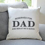 Personalised Reserved For Dad / Daddy Cushion, thumbnail 1 of 4