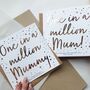 One In A Million Mummy | Personalised Mother's Day Card, thumbnail 3 of 3