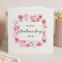 Pink Floral Mothers Day Card For Mum, thumbnail 1 of 7