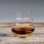 Personalised 'World's Best Grandad' Whisky Glass, thumbnail 1 of 5