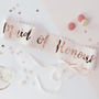 Pink And Rose Gold Maid Of Honour Hen Party Sash, thumbnail 1 of 3