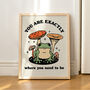 'Where You Need To Be' Retro Cottagecore Frog Print, thumbnail 1 of 8