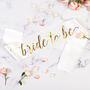 Bride To Be Satin Sash, thumbnail 1 of 6