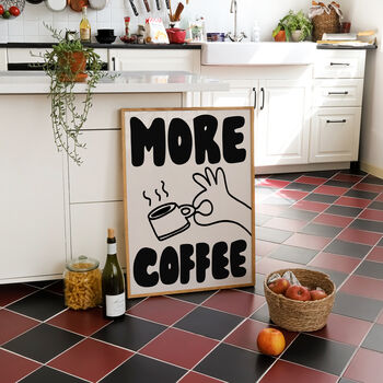 More Coffee Hand Drawn Kitchen Wall Art Print, 7 of 9