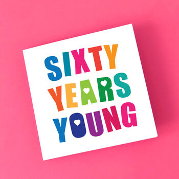Sixty Years Young Birthday Card, 2 of 3