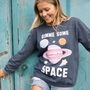 Gimme Some Space Women's Slogan Sweatshirt, thumbnail 1 of 6