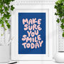 'Make Sure You Smile Today' Typography Print, thumbnail 1 of 2