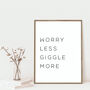 'Worry Less Giggle More' Positive Affirmation Print, thumbnail 1 of 3