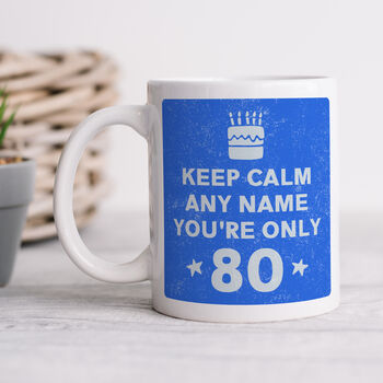 Personalised Mug 'Keep Calm 80th Birthday', 2 of 6