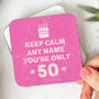 Personalised Coaster 'Keep Calm 50th Birthday', thumbnail 2 of 3