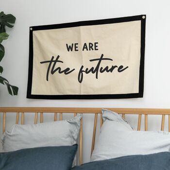 We Are The Future Fabric Wall Hanging, 3 of 7
