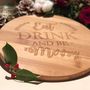 Eat, Drink And Be Merry Round Bamboo Board, thumbnail 2 of 2